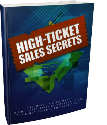HIGH TICKET SALES SECRETS