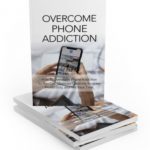 OVERCOME PHONE ADDICTION